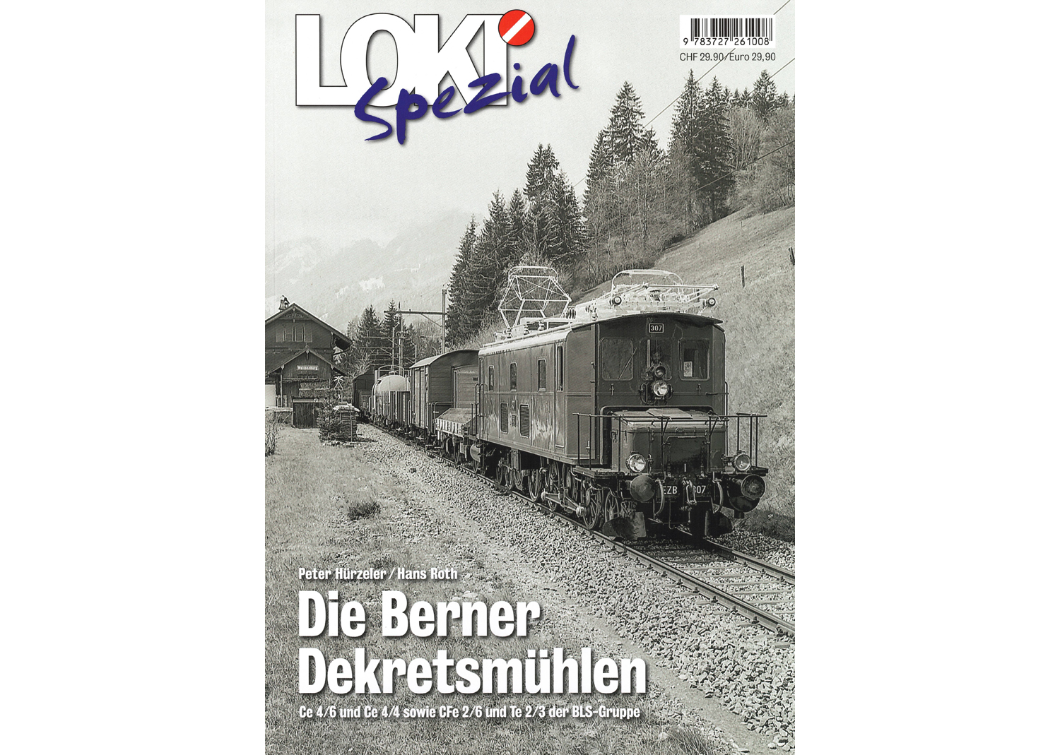65436 Loki spezial Nr. 46 Die Berner Dekretsmühlen der BLS Gruppe