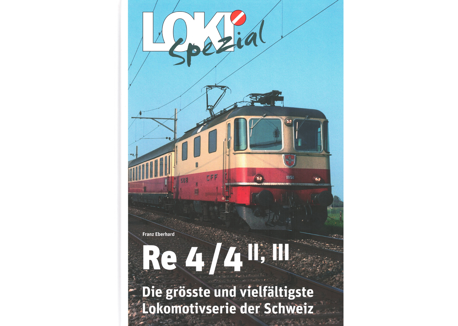 65422 Loki spezial Nr. 32 Die grösste Lokomotivserie der Schweiz Re 4/4 II und III