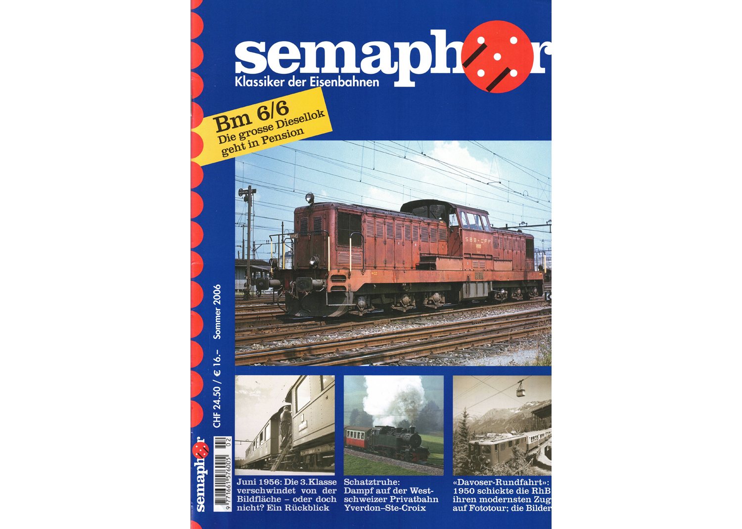Semaphor Sommer 2006 Bm 6/6 Diesellok geht in Pension