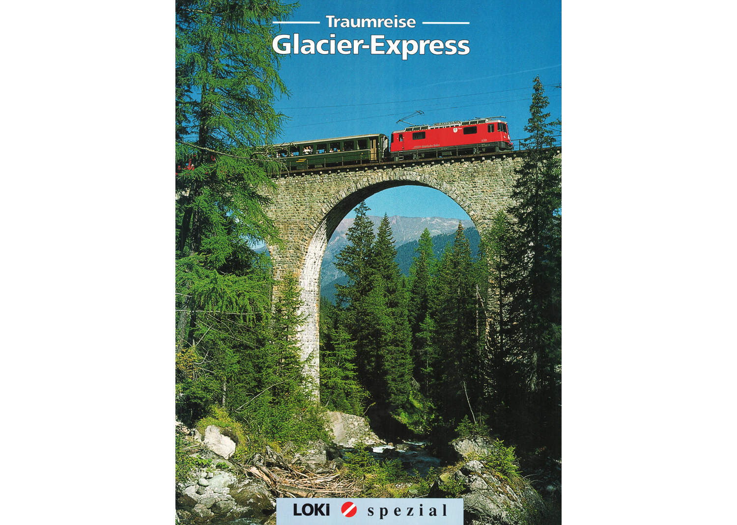 Loki spezial Traumreise Glacier-Express 1992 Nr. 3 Loki spezial Traumreise Glacier-Express 1992 Nr. 3