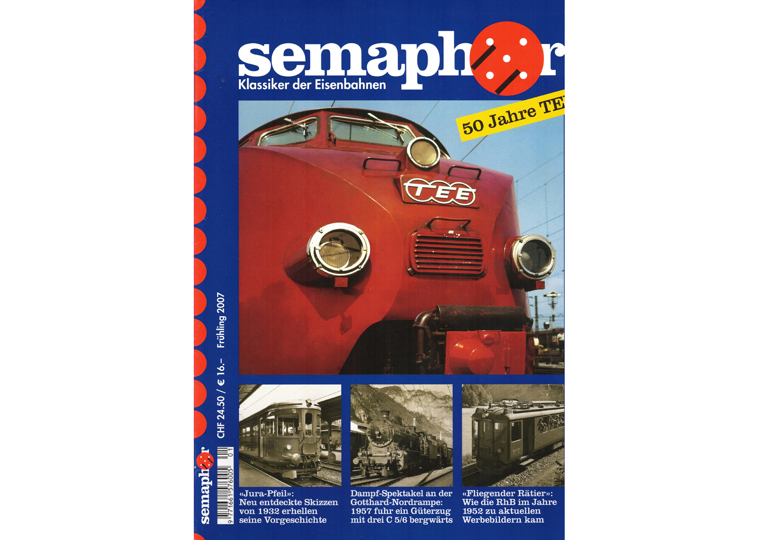 Semaphor Frühling 2007 50 Jahre TEE Semaphor Frühling 2007 50 Jahre TEE