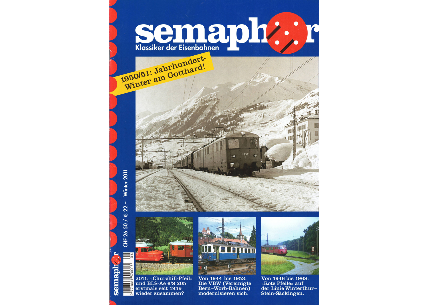 Semaphor Winter 2011 1950/51 Jahrhundert-Winter am Gotthard  Semaphor Winter 2011 1950/51 Jahrhundert-Winter am Gotthard
