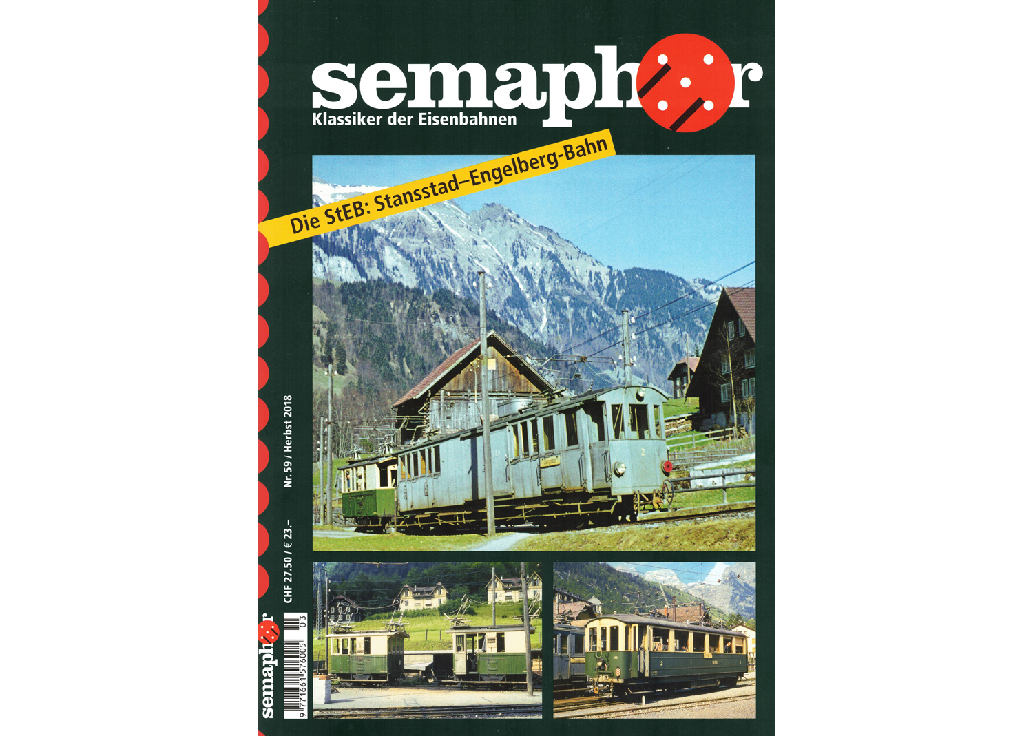 Semaphor Sonderausgabe Herbst 2018 Die StEB:Stansstad-Engelberg-Bahn