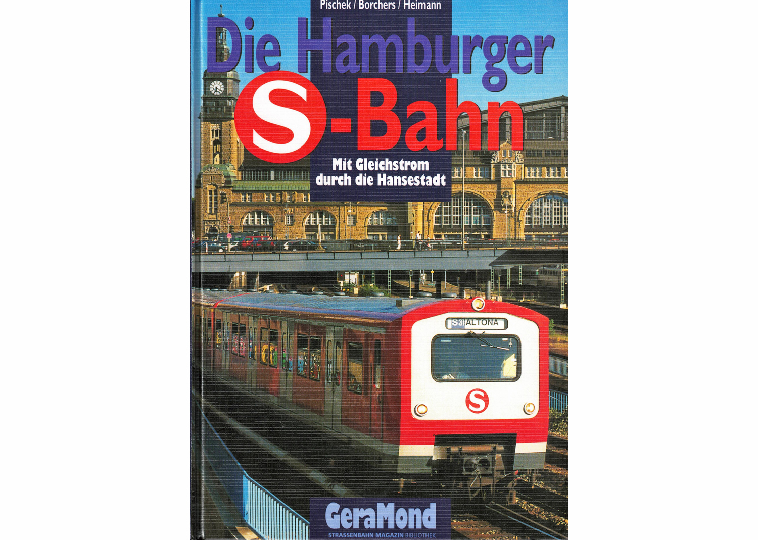 Die Hamburger S-Bahn Die Hamburger S-Bahn
