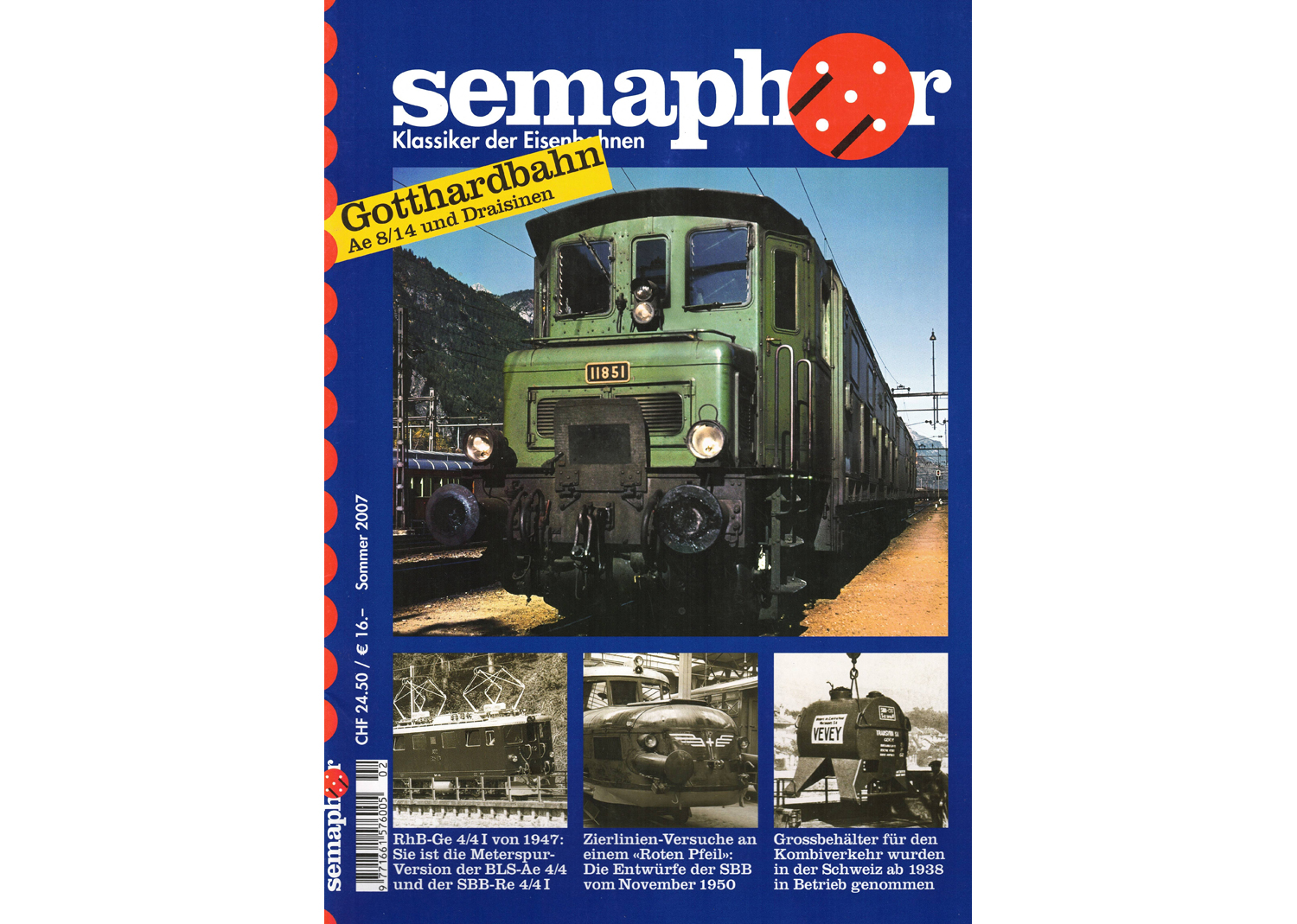Semaphor Sommer 2007 Gotthardbahn Ae 8/14 und Draisinen