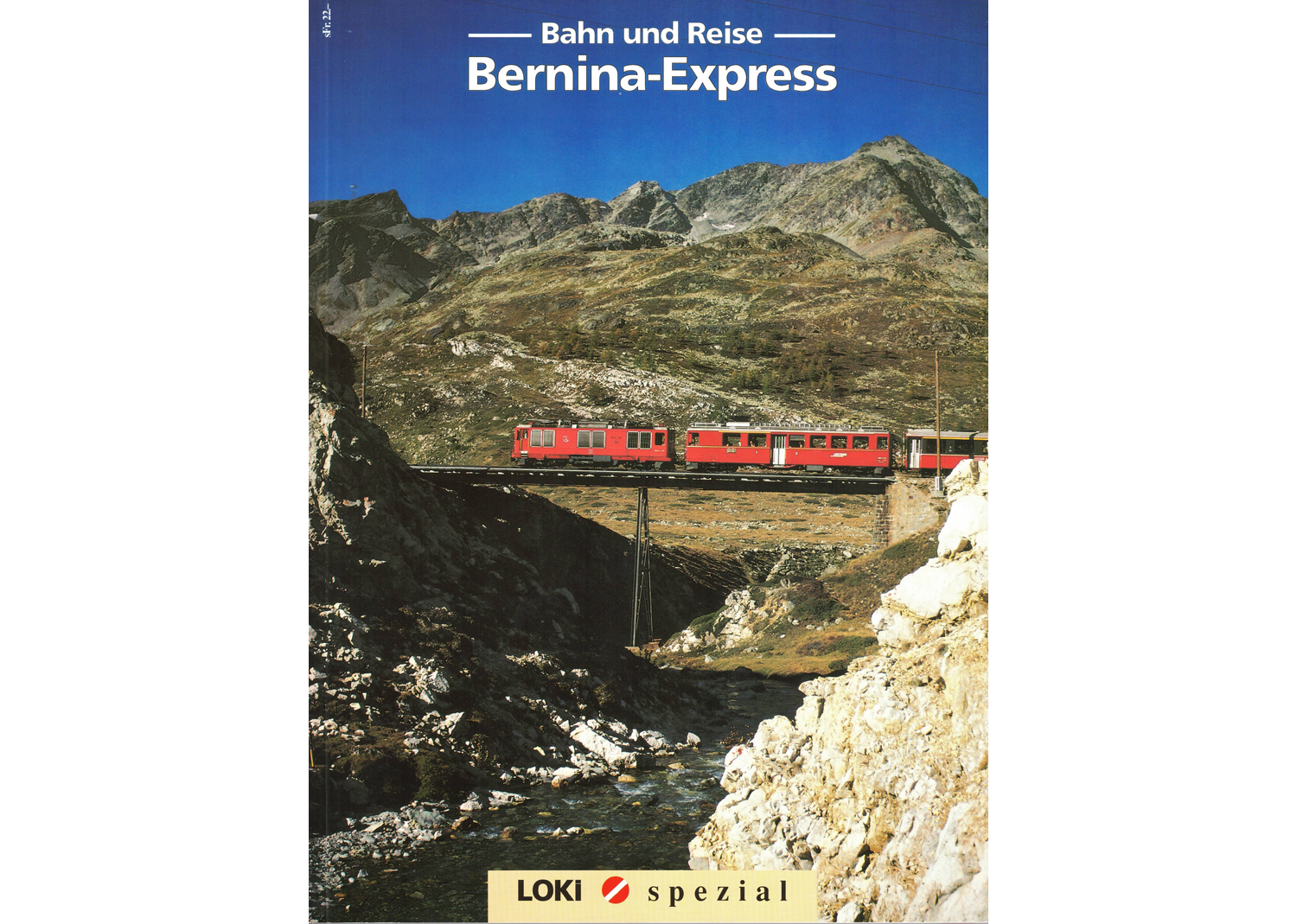 Loki spezial Bahn und Reise Bernina-Express Nr. 5 Loki spezial Bahn und Reise Bernina-Express Nr. 5