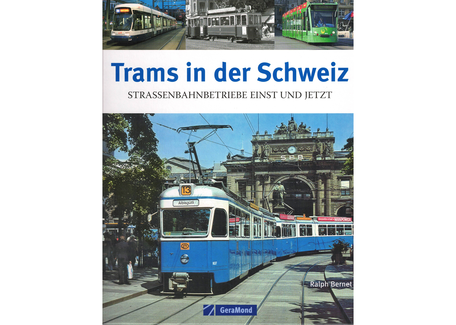 Trams in der Schweiz von Basel bis Zürich