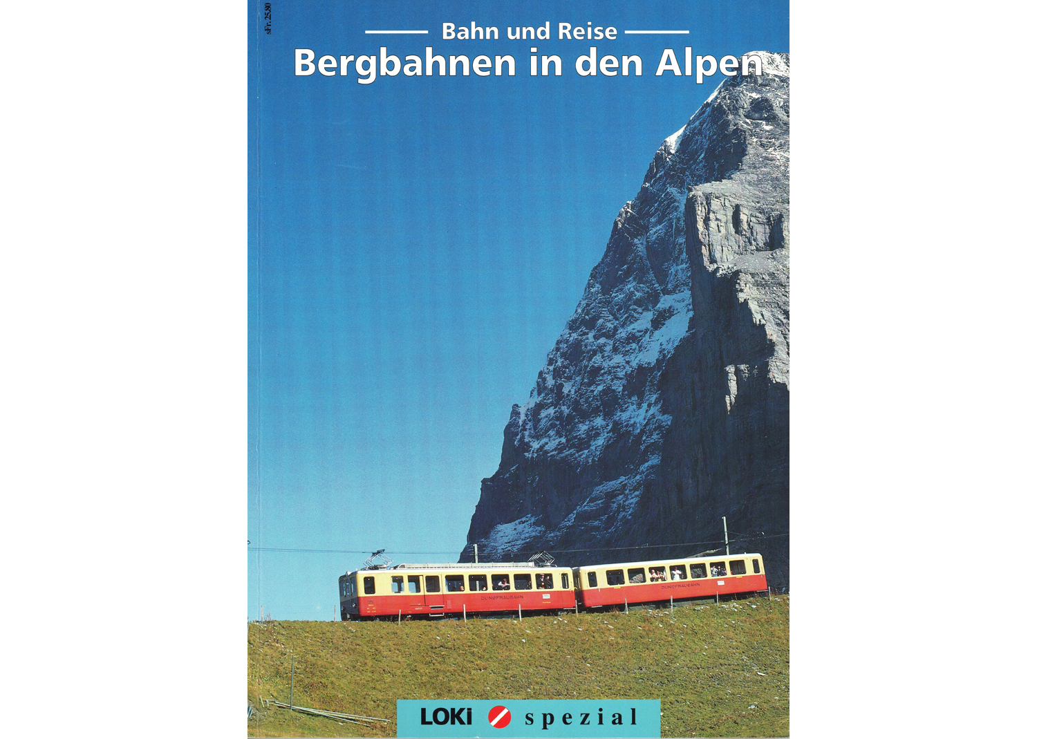 Loki spezial Nr.7 Bahn und Reise Bergbahnen in den Alpen