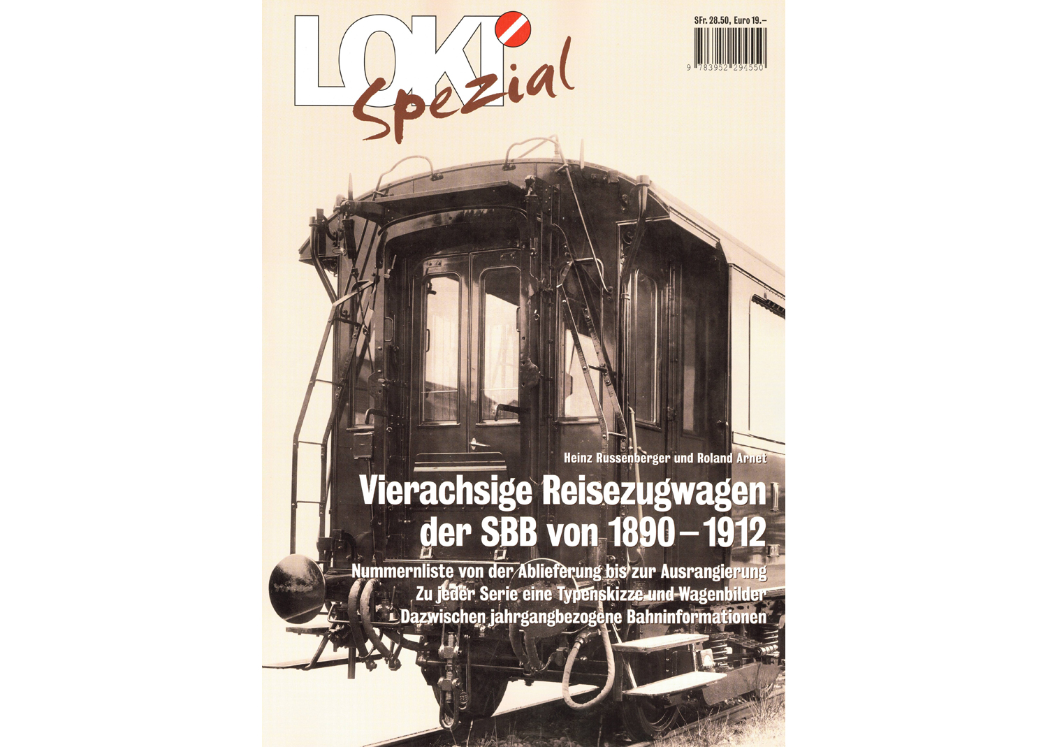 Loki spezial Nr.26 Vierachsige Reisezugwagen der SBB von 1890-1912 Loki spezial Nr.26 Vierachsige Reisezugwagen der SBB von 1890-1912