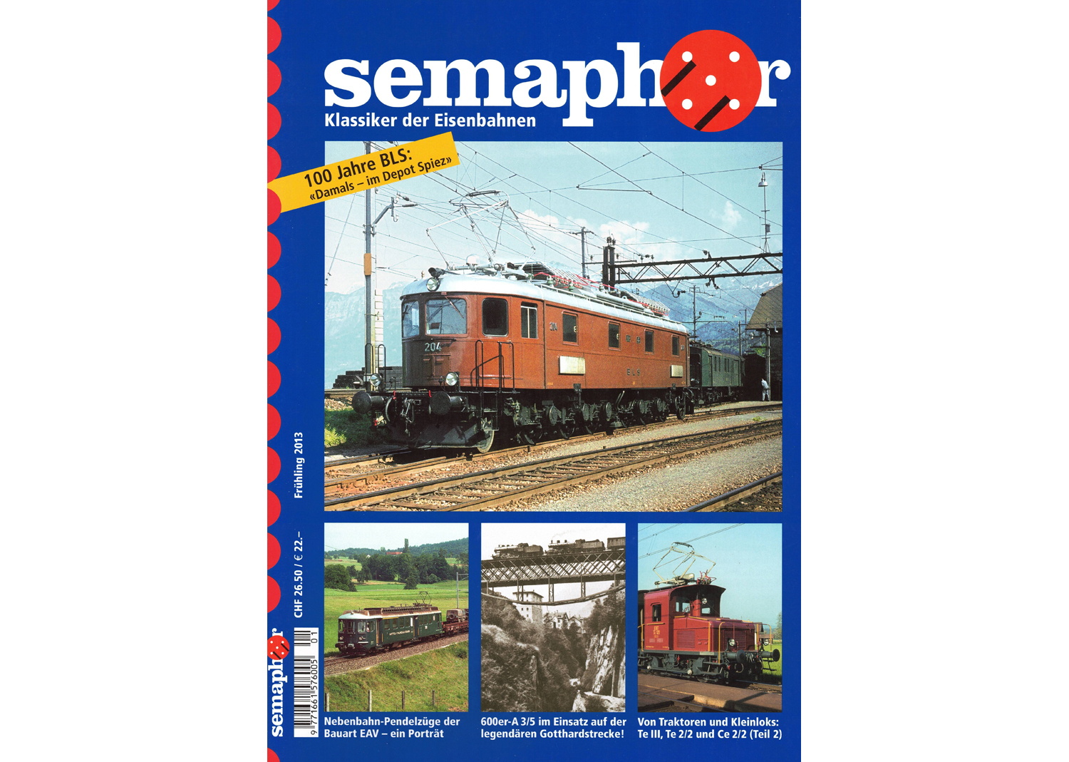 Semaphor Frühling 2013 100 Jahre BLS Damals im Depot Spiez