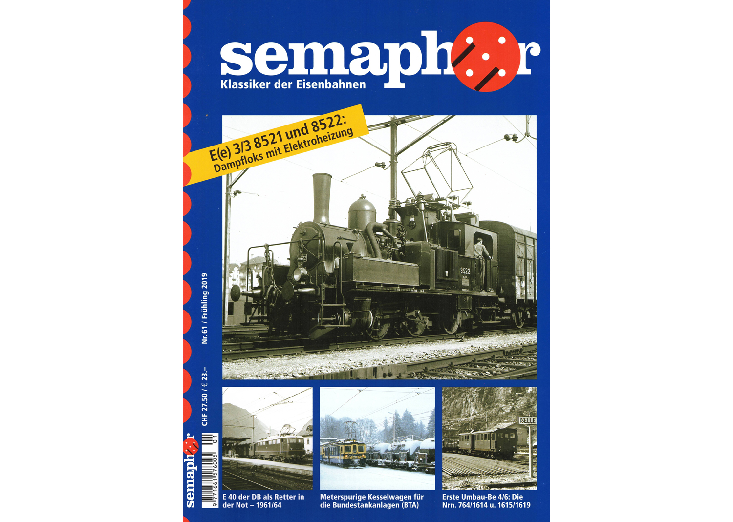 Semaphor Frühling 2019 E(e) 3/3 8521 und 8522 Dampflok mit Elektroheizung