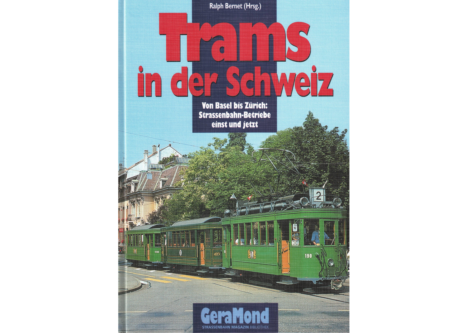 Trams in der Schweiz Strassenbahnbetriebe