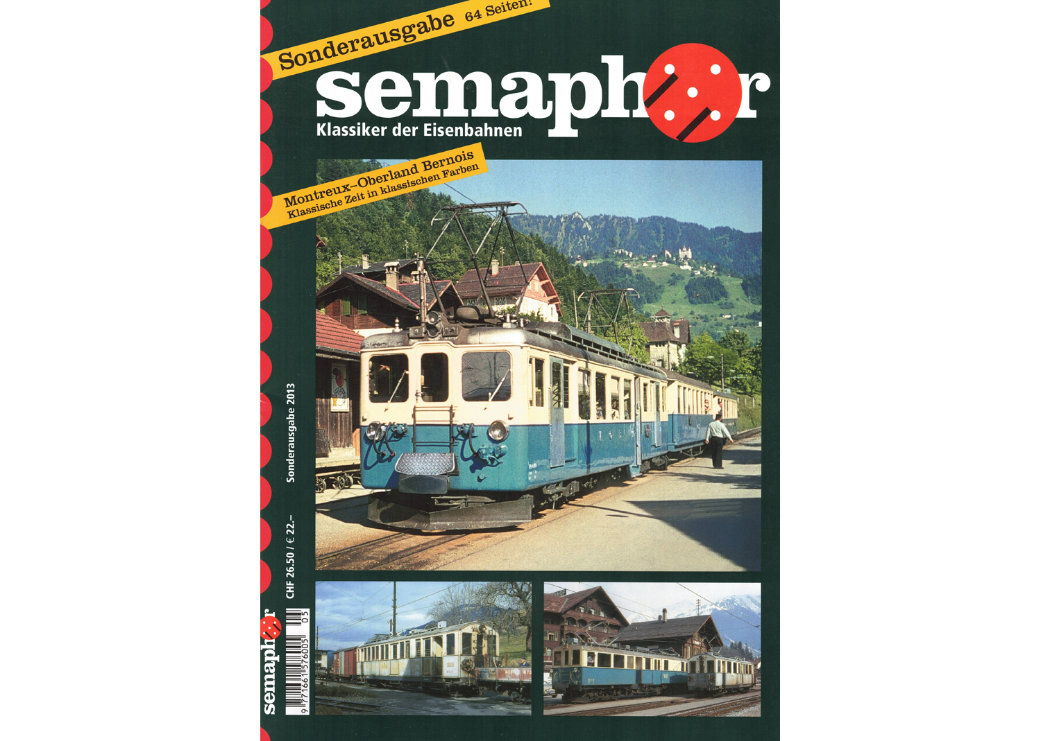 Semaphor Sonderausgabe 2013 Montreux-Oberland Bernois klassische Zeiten
