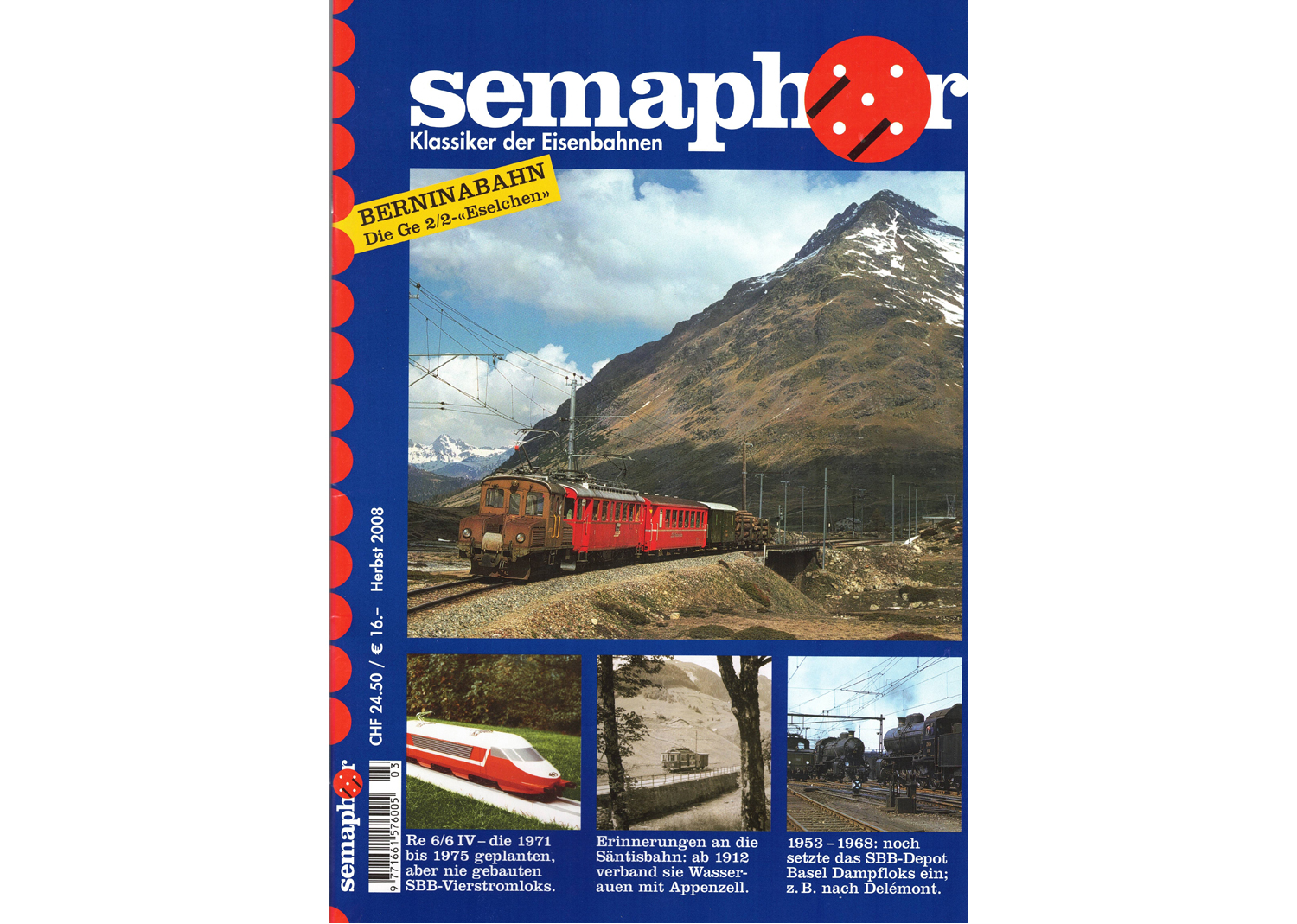 Semaphor Herbst 2008 Berninabahn die GE 2/2 Eselchen Semaphor Herbst 2008 Berninabahn die GE 2/2 Eselchen