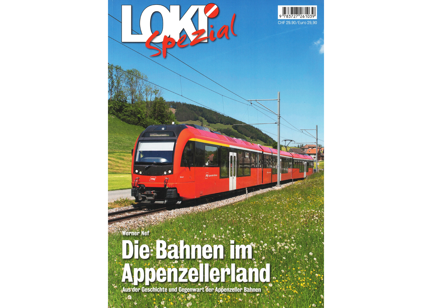65437 Loki spezial Nr. 47 Die Bahnen im Appenzellerland