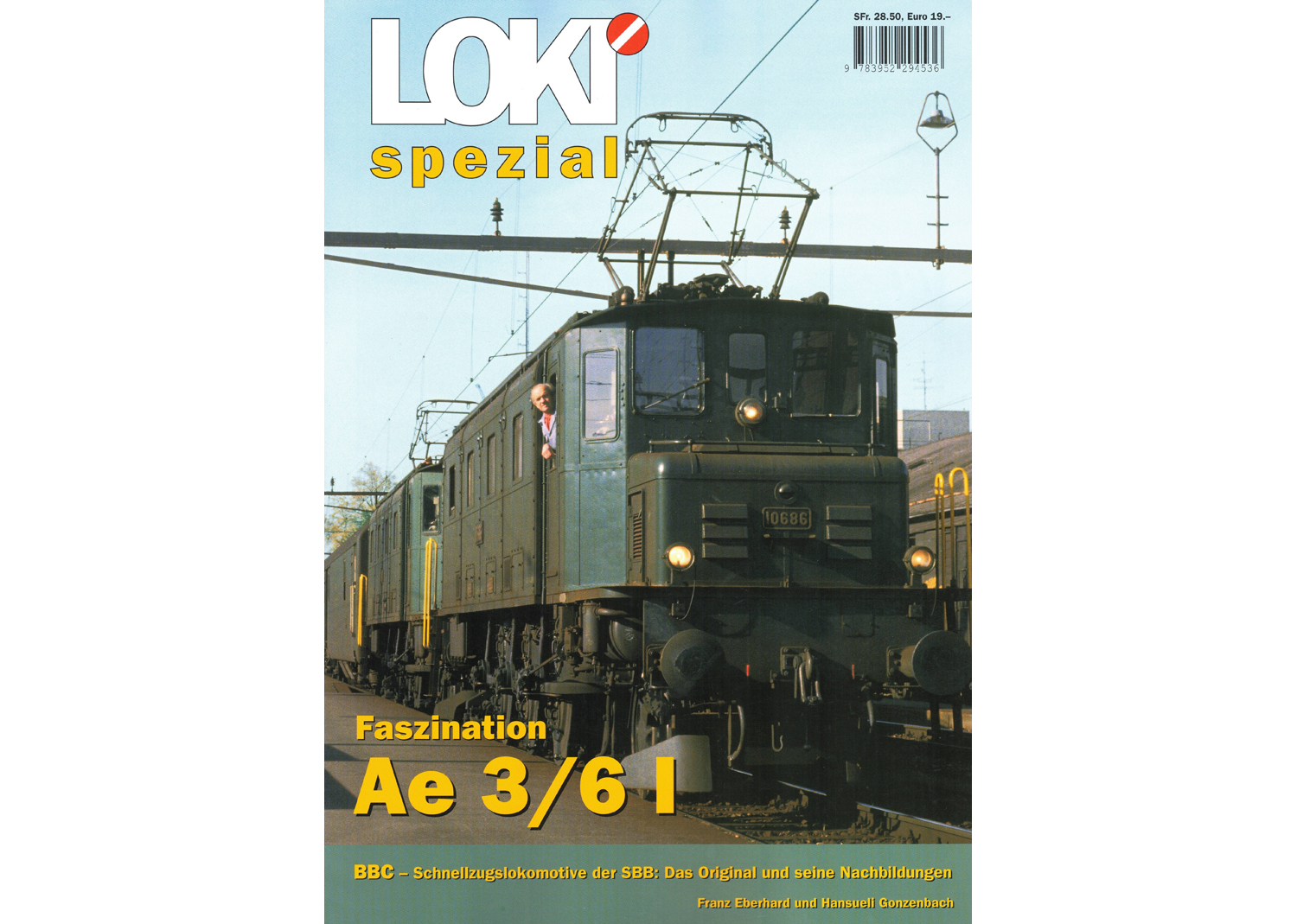 Loki spezial Nr.24 Faszination Ae 3/6 I BBC Schnellzugslokomotive der SBB
