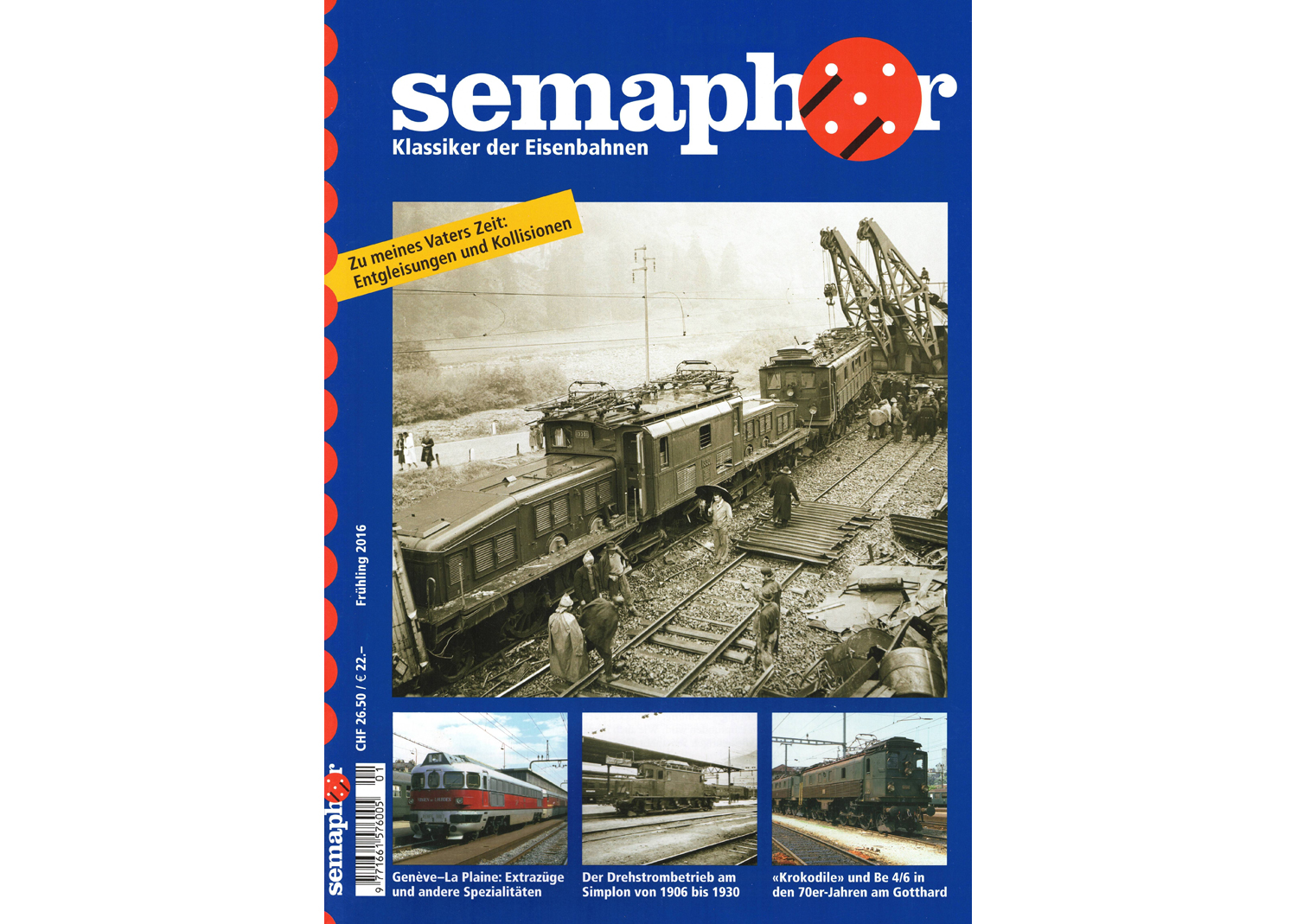 Semaphor Frühling 2016 Zu meines Vaters Zeit Entgleisungen und Kollisionen