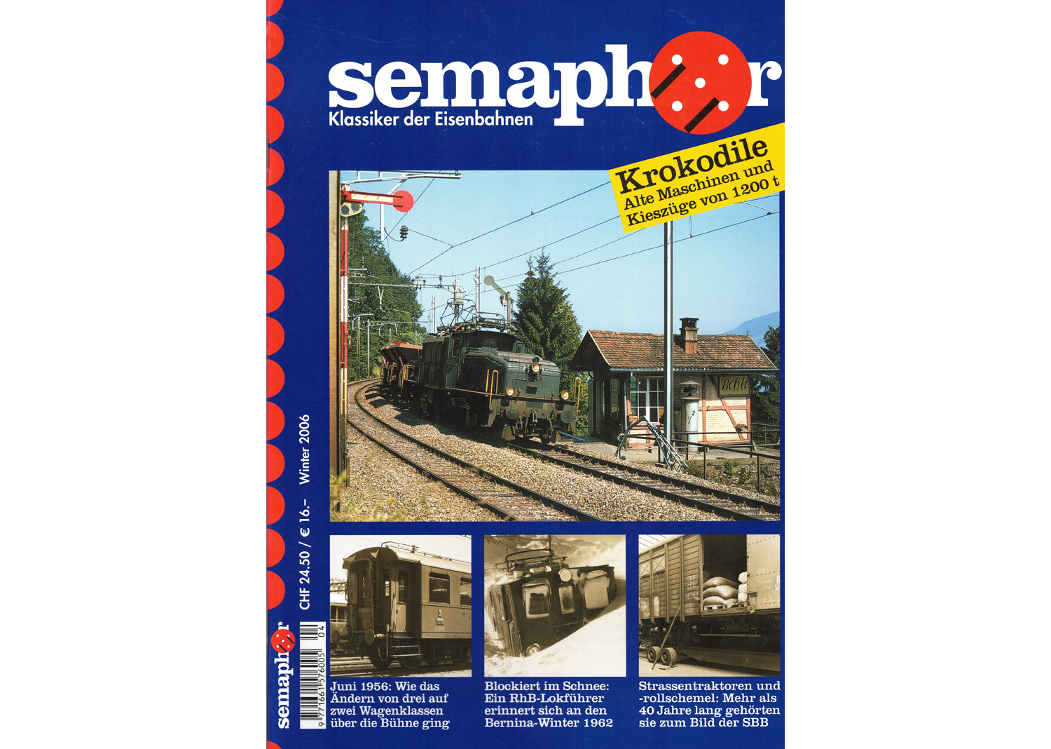 Semaphor Winter 2006 Krokodile Alte Maschinen und Kieszüge von 1200t