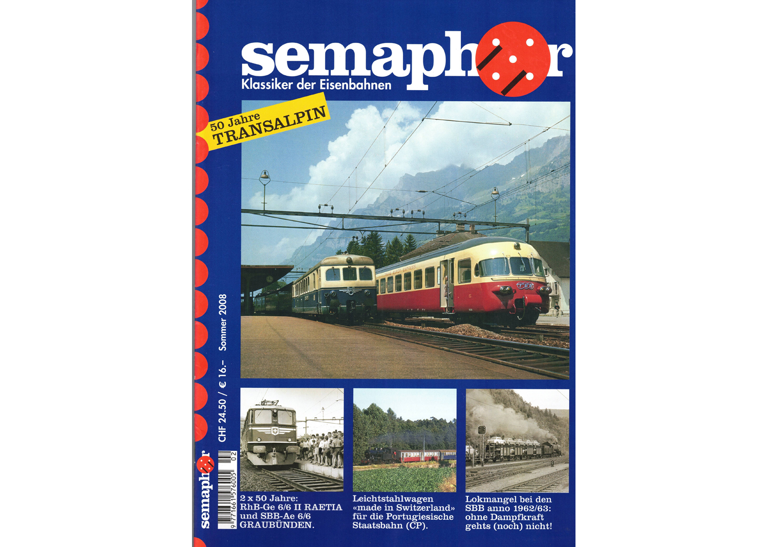 Semaphor Sommer 2008 50 Jahre Transalpin Semaphor Sommer 2008 50 Jahre Transalpin
